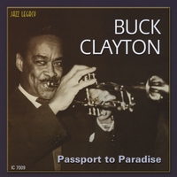 Buck Clayton : Passport to Paradise