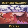 THE BUCKEYE POLITICIANS: Here I Am