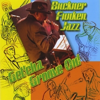 Buckner Funken Jazz : Get Your Groove On