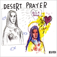 Buck Pryor : Desert Prayer