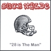 BUCK WYLDE: 28 is the Man