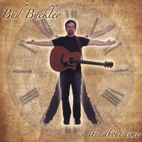 Bud Buckley : It's About Time