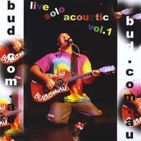 Bud.com.au : Live Solo Acoustic, Vol. 1