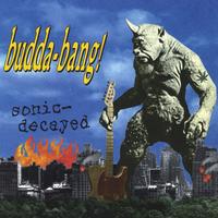Budda-Bang! : Sonic Decayed