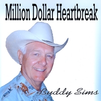 Buddy Sims : Million Dollar Heartbreak