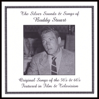 Buddy Stuart : The Silver Sounds & Songs Of Buddy Stuart