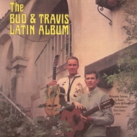 Bud and Travis : The Bud and Travis Latin Album