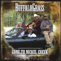 BuffaloGrass : Gone to Nickel Creek