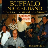 Buffalo Nickel Band : I've Got the World on a String