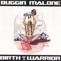 Buggin Malone : Birth of a Warrior