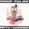 BUGGIN MALONE: Birth of a Warrior