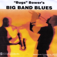 "Bugs" Bower : Big Band Blues