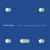 BUILD BUILDINGS: there is a problem with my tape recorder