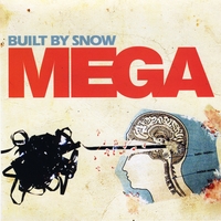 Built By Snow : Mega