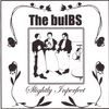 THE BULBS: Slightly Inperfect