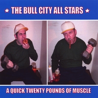 The Bull City All Stars : A Quick Twenty Pounds of Muscle
