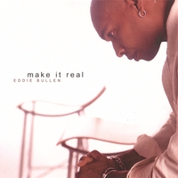Eddie Bullen : Make It Real