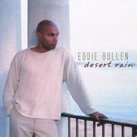 Eddie Bullen : Desert Rain
