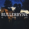 BULLERBYNE: My Private Revolt