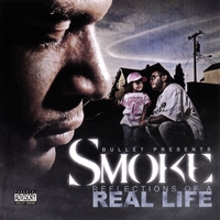 BULLET PRESENTS: SMOKE: Reflections of a Real Life