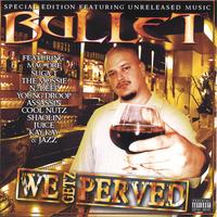 BULLET: We Getz Perved/Special Edition