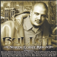 Bullet : North Coast Reign/Special Edition