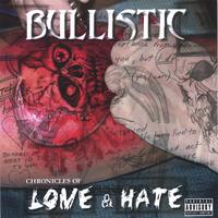 Bullistic : Chronicles of Love & Hate