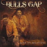 Bulls Gap : Keep On Believing