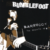 Bumblefoot : Barefoot - the acoustic ep