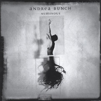 ANDREA BUNCH: Numinous