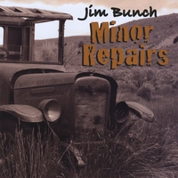 JIM BUNCH: Minor Repairs