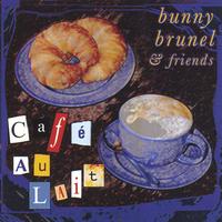 BUNNY BRUNEL & FRIENDS: Café au Lait