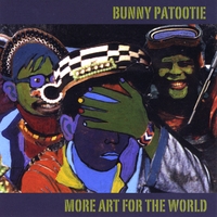 BUNNY PATOOTIE: More Art For The World