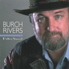 BURCH RIVERS: BitterSweet
