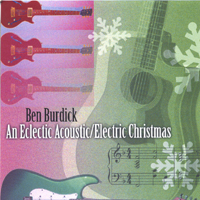 Ben Burdick : An Eclectic Acoustic/Electric Christmas