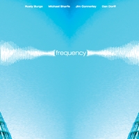 Rusty Burge - Michael Sharfe Quartet : Frequency