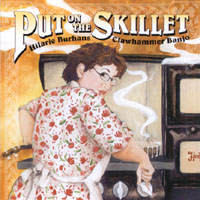HILARIE BURHANS: Put On the Skillet