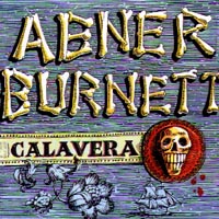 ABNER BURNETT: Calavera