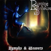 BURNING SAVIOURS: Nymphs & Weavers