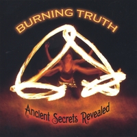 Burning Truth : Ancient Secrets Revealed