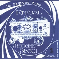 The Burnin Rain : Ritual Medicine Show