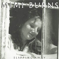 Mimi Burns : Slippin Away