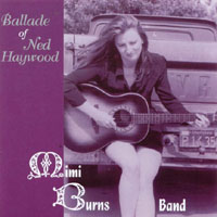 MIMI BURNS BAND: Ballade of Ned Haywood