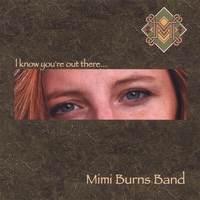 Mimi Burns Band : I Know You're Out There
