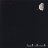 Burnshee Thornside : Rock This Moon
