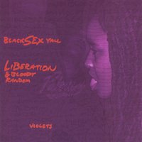 BURNT SUGAR THE ARKESTRA CHAMBER: Black Sex Yall Liberation & Bloody Random Violets