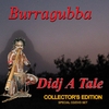 BURRAGUBBA: Didj A Tale