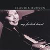 CLAUDIA BURSON: My Foolish Heart