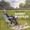 BURT & KURT WITH JOHN "THUNDER" BYRD: Kerry Waffles