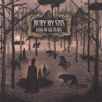 BURY MY SINS: King Of All Fears